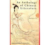 An Anthology of Chinese Literature: Beginnings to 1911