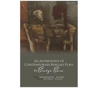 An Anthology Of Contemporary Bengali Plays By Bratya Basu