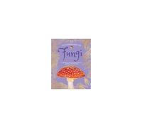 An Anthology Of Fungi