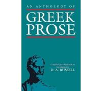 An Anthology of Greek Prose by D. A. Russell [Paperback] NEUF