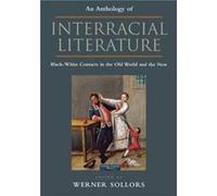 An Anthology of Interracial Literature Werner Sollors (Auteur)