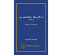 An anthology of modern verse: chosen by A. Methuen