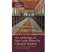 An Anthology Of Neo-Latin Poetry By Classical Scholars
