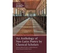 An Anthology of NeoLatin Poetry by Classical Scholars An Anthology of NeoLatin Poetry by Classical Scholars (Auteur)