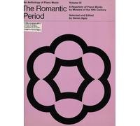 An Anthology of Piano Music: The Romantic Period, A Repertory of Piano Works by Masters of the 19th Century, Volume III