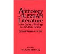 An Anthology Of Russian Literature From Earliest Writings To Modern Fiction