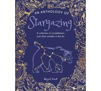 An Anthology of Stargazing A Collection of Stars and Constellations - DK - DK Children - ebook (ePub) - Livre