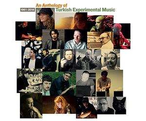 An Anthology of Turkish Experimental Music 1961-2014 /Digipack + Livret 20 Pages