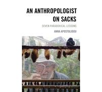 An Anthropologist on Sacks Seven Paradoxical Lessons - Anna Apostolidou - Bloomsbury Academic - ebook (ePub) - Livre