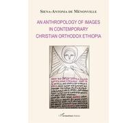 An Anthropology Of Images In Contemporary Christian Orthodox Ethiopia