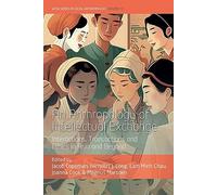 An Anthropology of Intellectual Exchange: Interactions, Transactions and Ethics in Asia and Beyond