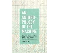 An Anthropology Of The Machine: Tokyo's Commuter Train Network