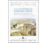 An Antipodean Connection: Australian Writers, Artists, And Travellers In Tuscany (Etudes)