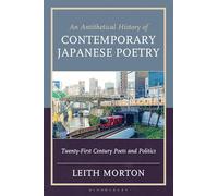 An Antithetical History of Contemporary Japanese Poetry: Twenty-First Century Poets and Politics