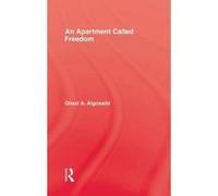An Apartment Called Freedom Ghazi A. Algosaibi, Ghazi Abd Al-Rahman Qusaybi, Leslie McLoughlin (Auteur)