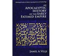 An Apocalyptic History of the Early Fatimid Empire (Edinburgh Studies in Islamic Apocalypticism and Eschatology) - [Version Originale] Inconnu (Auteur)