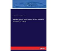 An Apology For Socrates And Negotium Posterorum : Now For The First Time Printed From The Author's Mss. At Port Eliot