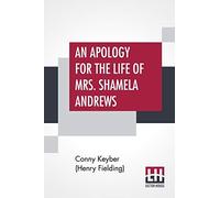 An Apology For The Life Of Mrs. Shamela Andrews