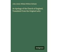 An Apology of the Church of England, Translated From the Original Latin