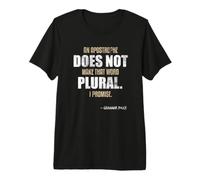 an Apostrophe Doesn't Make The Word Plural English Grammar T-Shirt Haut de Gamme