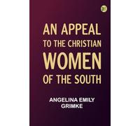 An Appeal to the Christian Women of the South