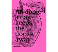 An Apple A Day Keeps The Doctor Away: But Don't Neglect Sports ,Notebook 110 Pages