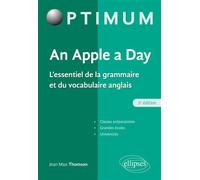 An Apple a day - L'essentiel de la grammaire et du vocabulaire anglais - Jean-Max Thomson - Ellipses - broché - Méthode de langue