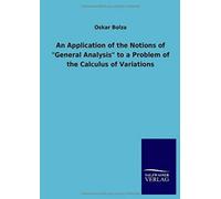 An Application Of The Notions Of "General Analysis" To A Problem Of The Calculus Of Variations
