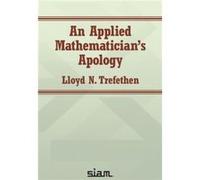An Applied Mathematicians Apology by Lloyd N.Trefethen Lloyd N.Trefethen (Auteur)