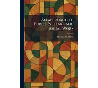 An Approach to Public Welfare and Social Work