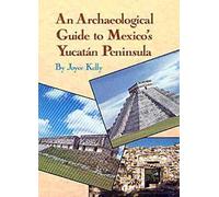 Guide archéologique de la péninsule du Yucatán – University of Oklahoma Press