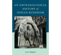An Archaeological History of Indian Buddhism [Paperback] NEUF