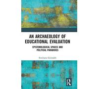An Archaeology Of Educational Evaluation