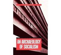 An Archaeology of Socialism - [Version Originale] Victor Buchli (Auteur)