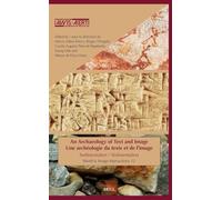 An Archaeology of Text and Image / Une archéologie du texte et de l'image: Sedimentation / Sédimentation