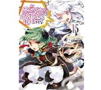 An Archdemons Dilemma How to Love Your Elf Bride Volume 15 by Fuminori Teshima Fuminori Teshima (Auteur)