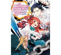 An Archdemon's Dilemma: How to Love Your Elf Bride: Volume 16 (Light Novel)
