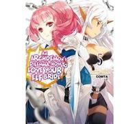 An Archdemons Dilemma How to Love Your Elf Bride Volume 5 by Fuminori Teshima Fuminori Teshima (Auteur)