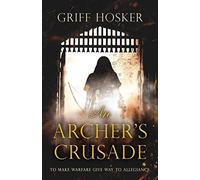 An Archer's Crusade