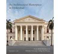 An Architectural Masterpiece in Hyderabad: From British Residency to Osmania University College for Women