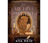 Ava Reid – An Archive of Romance – Édition deluxe illustrée