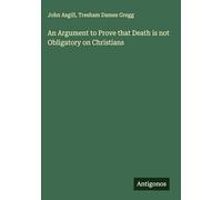 An Argument to Prove that Death is not Obligatory on Christians