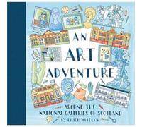 An Art Adventure around the National Galleries of Scotland by Eilidh Muldoon Eilidh Muldoon (Auteur)