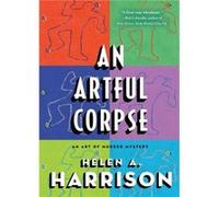 An Artful Corpse by Helen A. Harrison Helen A. Harrison (Auteur)