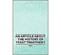 An Article About The History Of Yeast Treatment