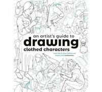 An Artist's Guide to Drawing Clothed Characters: Learn How to Draw Clothing and Drapery with Tomfoxdraws