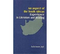 An Aspect of the South African Experience in Literature and Reading Suleiman Jaji (Auteur)