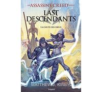 An Assassin's Creed series © Last descendants, Tome 03: La chute des dieux