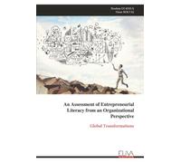 An Assessment of Entrepreneurial Literacy from an Organizational Perspective: Global Transformations