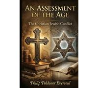 An Assessment of the Age: The Christian-Jewish Conflict